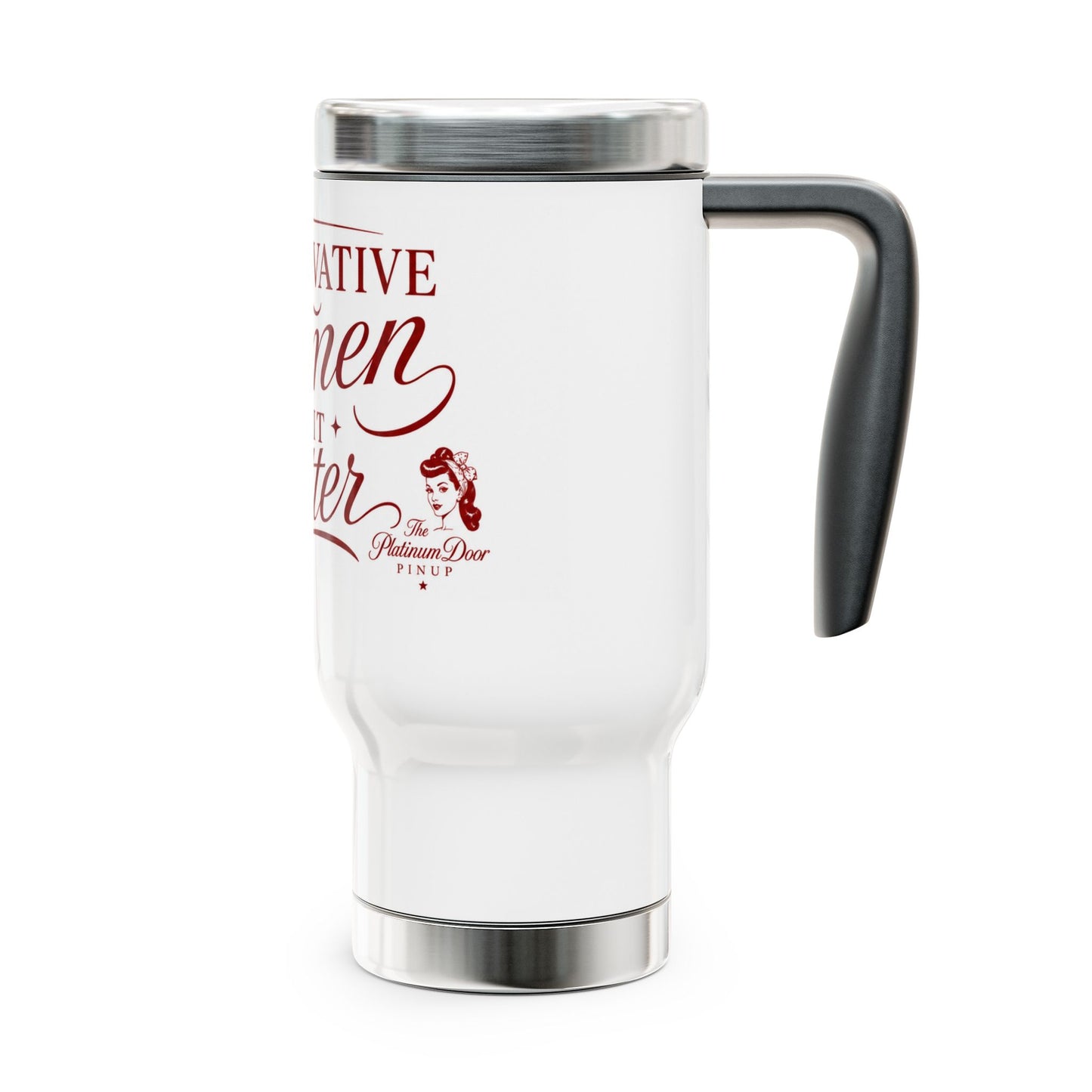 Conservative Women Do It Better Travel Mug — 14oz Stainless Steel Tumbler with Handle